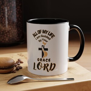 Coffee Mug, Inspirational Grace Lord Mug, Religious Gift, Christian Cup, Gift for Faith, Religious Quote Mug