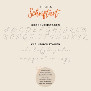 May include: A handwritten font alphabet in black ink on a beige background. The alphabet includes uppercase and lowercase letters. The text "DESIGN Schriftart" is at the top of the image. The text "GROBBUCHSTABEN" is above the uppercase letters. The text "KLEINBUCHSTABEN" is above the lowercase letters. The text "Sollte die im Design gew&auml;hlte Schrift Ihnen nicht zusagen, so schreiben Sie uns gern, wir k&ouml;nnen diese ggf. anpassen" is at the bottom of the image.