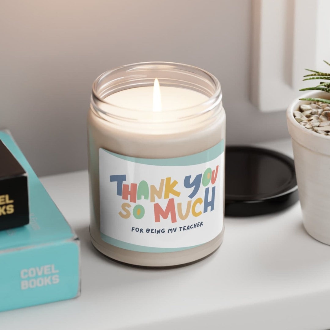 Thank You so Much for Being My Teacher Scented Soy Candle, 9oz ...