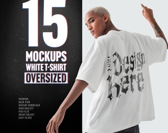15 MOCKUPS BUNDEL - oversized witte t-shirts - achteraanzicht - PSD en jpg