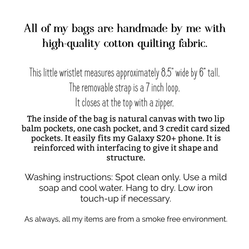 May include: Text on a white background describes a handmade wristlet bag made with high-quality cotton quilting fabric. The bag is 8.5 inches wide by 6 inches tall, with a 7-inch removable strap and a zipper closure.