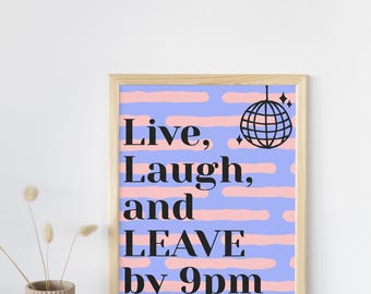 Vive, ríe y sal a las 9 p. m. Imprimible / Cita divertida para decoración del hogar (Descarga digital)