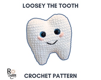 Loosey the Tooth, Crochet Pattern  (PDF Pattern ONLY, US Terminology)