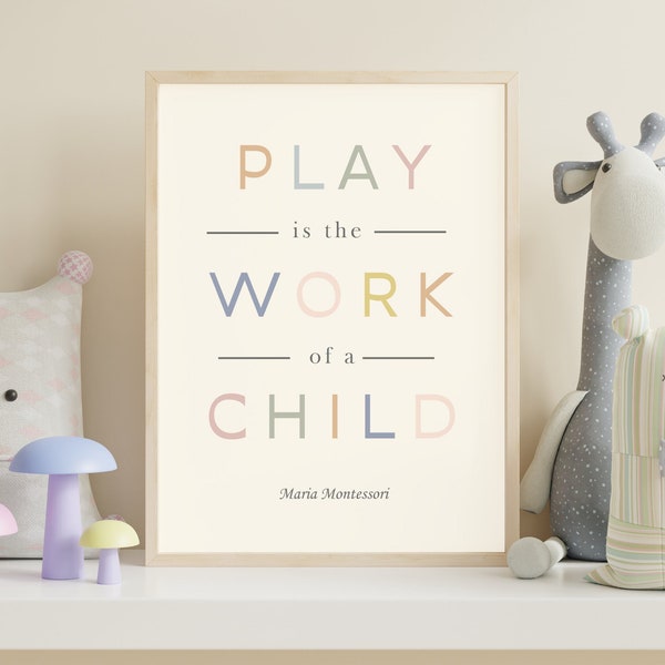 Montessori Quote Play is The Work of The Child Boho Classroom Decor Montessori Poster Playroom Decor Neutral Playroom Preschool Teacher Art