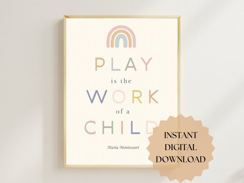 Maria Montessori Quote Play is the Work of the Child Rainbow Boho ...
