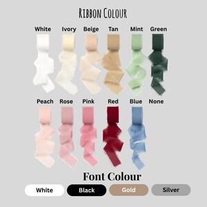 May include: A colour chart showing ribbon samples in shades like white, ivory, beige, tan, mint, green, peach, rose, pink, red, and blue. The text "RIBBON COLOUR" and "Font Colour" are displayed, with font colour options of white, black, gold, and silver.