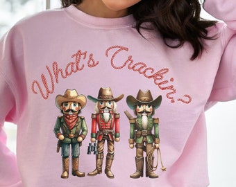 Cowboy Nutcracker Sweater, What's Crackin Sweatshirt