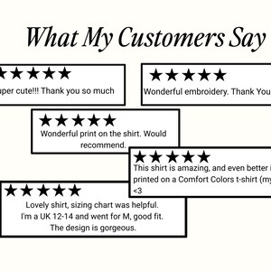 May include: Image with the text "What My Customers Say" above customer reviews. Each review is in a white rectangle with a black border and includes a five-star rating. The reviews praise the shirt's embroidery, print, and design.