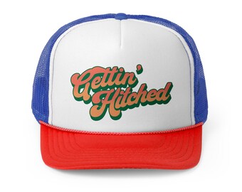 Gettin' Hitched Retro Trucker Hat, Bachelor party, Bachelorette party gifts, Engagement party Hat