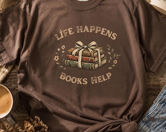 Life Happens Books Help Shirt, Vintage Book Lover T-Shirt, Cute Bookish Apparel, Reading Tee, Bibliophile Gift, Librarian Shirt Bookworm