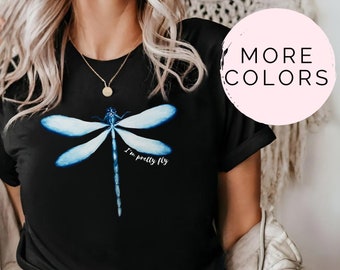 I'm Pretty Fly Shirt, Watercolor Dragonfly Sassy Tee, Funny Dragonfly Tee, Dragonfly Lover Shirt, Colorful Original Art Tee
