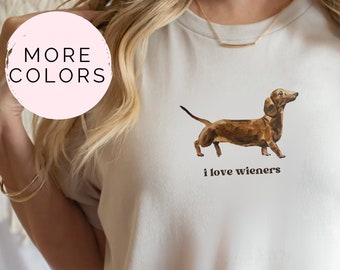 I Love Wieners, Weiner Dog Shirt, Funny Gift For Dachshund Lover, Dachshund Shirt, Funny Dog Shirt, Original Artwork, Watercolor, Dog Tee