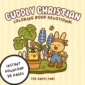 Może przedstawiać: Okładka do pobrania cyfrowego do kolorowanki dewocyjnej zatytułowanej "Cuddly Christian". Obrazek przedstawia kreskówkowego królika z łopatą, roślinami i tekstem "Instant Download 36 Pages."