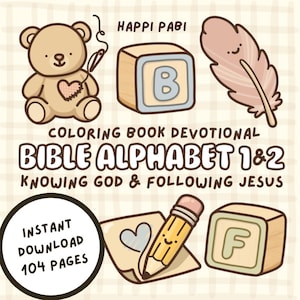 May include: A digital coloring book cover titled HAPPI PABI COLORING BOOK DEVOTIONAL BIBLE ALPHABET 1&2 KNOWING GOD & FOLLOWING JESUS. Features a brown teddy bear, wooden blocks with letters B and F, a pink feather, and a pencil with a heart drawing.