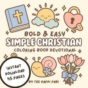 May include: A digital download graphic featuring a light blue Bible with a gold cross, a smiling sun, a heart-shaped lock with a key, a snail, and a bouquet of flowers. Text reads "BOLD & EASY SIMPLE CHRISTIAN COLORING BOOK DEVOTIONAL".