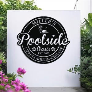 Custom Poolside Oasis Sign, Personalized PoolSide Metal Sign, Custom Poolside Sign, Pool Oasis, Family Bar and Grill Sign Outdoor Pool Decor