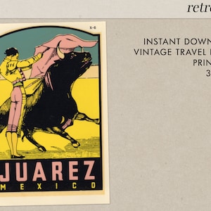 Juarez - Mexico - Bullfighter - Vintage Travel Decal - Instant Download - Printable