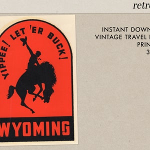 Yippee! Let 'Er Buck! - Wyoming - WY - Instant Download - Printable