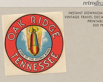 Oak Ridge TN - Tennessee - Home of the Atomic Bomb - Vintage Travel Decal - Instant Download