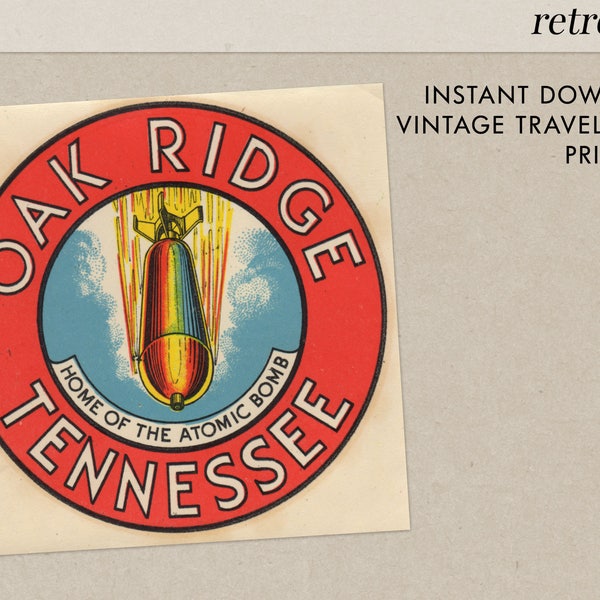 Oak Ridge TN - Tennessee - Home of the Atomic Bomb - Vintage Travel Decal - Instant Download