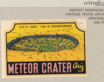 Meteor Crater - Arizona AZ - Southwest - Vintage Travel Decal - Instant Download