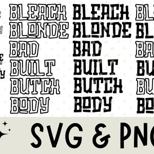 May include: Black and white graphic design with the text "Bleach Blonde Bad Built Butch Body" repeated four times. The text is in a bold, blocky font.