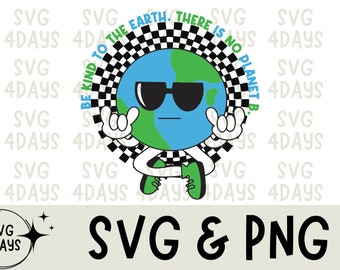 Be Kind to Our Planet PNG, Earth Day Png, Earth Png, Earth Sublimation, Save Planet Png, Png Designs, Sublimation Designs, Digital Download