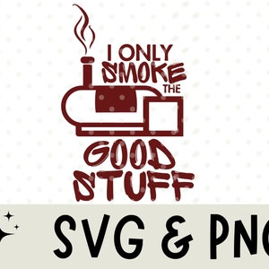 I Only Smoke The Good Stuff Apron Svg Png, Funny BBQ Apron, Dad Apron, Grill Apron, Father&#39;s Day Gift, Cooking Apron, Gift For Husband