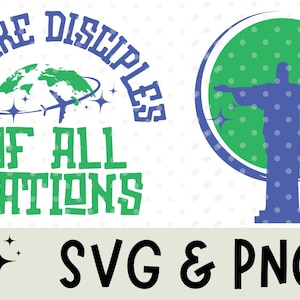 May include: Green and blue graphic design with the text "Go Make Disciples Of All Nations" and a globe with a plane flying over it.  A blue silhouette of a person with outstretched arms is in a green circle with white polka dots.