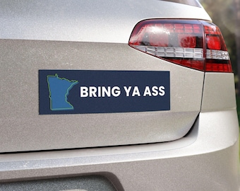 Minnesota Timberwolves "Bring Ya Ass" Car Magnet, Bumper Sticker, Fridge Magnet