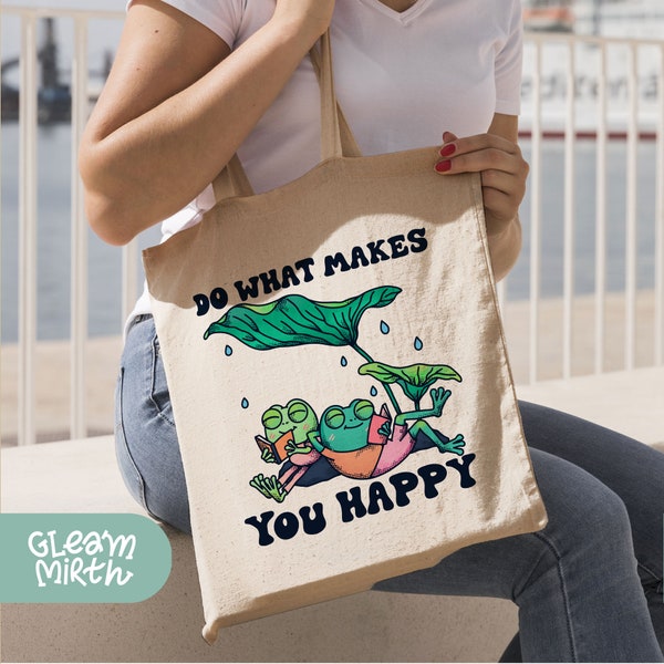 Make You Happy Tote Bag, Canvas Tote Bags, Inspirational Tote Bag, Funny Frogs Tote Bags, Colorful Art Tote Bag, Meme Tote Bag, Tote Bag