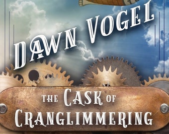 Signed Book Brass and Glass: The Cask of Cranglimmering (Book 1) by Dawn Vogel - Steampunk Action/Adventure