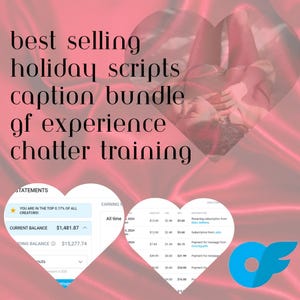 以下が含まれることがあります： ピンクと白のハート型のグラフィックで、その上に「best selling holiday scripts caption bundle gf experience chatter training」というテキストが書かれています。グラフィックの下には、コンピューター画面のスクリーンショットが2つあります。左側のスクリーンショットは、現在の残高が1,481.87ドル、保留中の残高が15,277.74ドルの収益明細書を示しています。右側のスクリーンショットは、マーク・アンソニーからの定期購読が9.40ドル、ジュリアからの購読が9.40ドルの収益リストを示しています。スクリーンショットは、ピンクと白のハート型のグラフィックで囲まれています。
