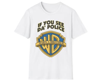 If you see da police warn a brother | Warna brother shirt