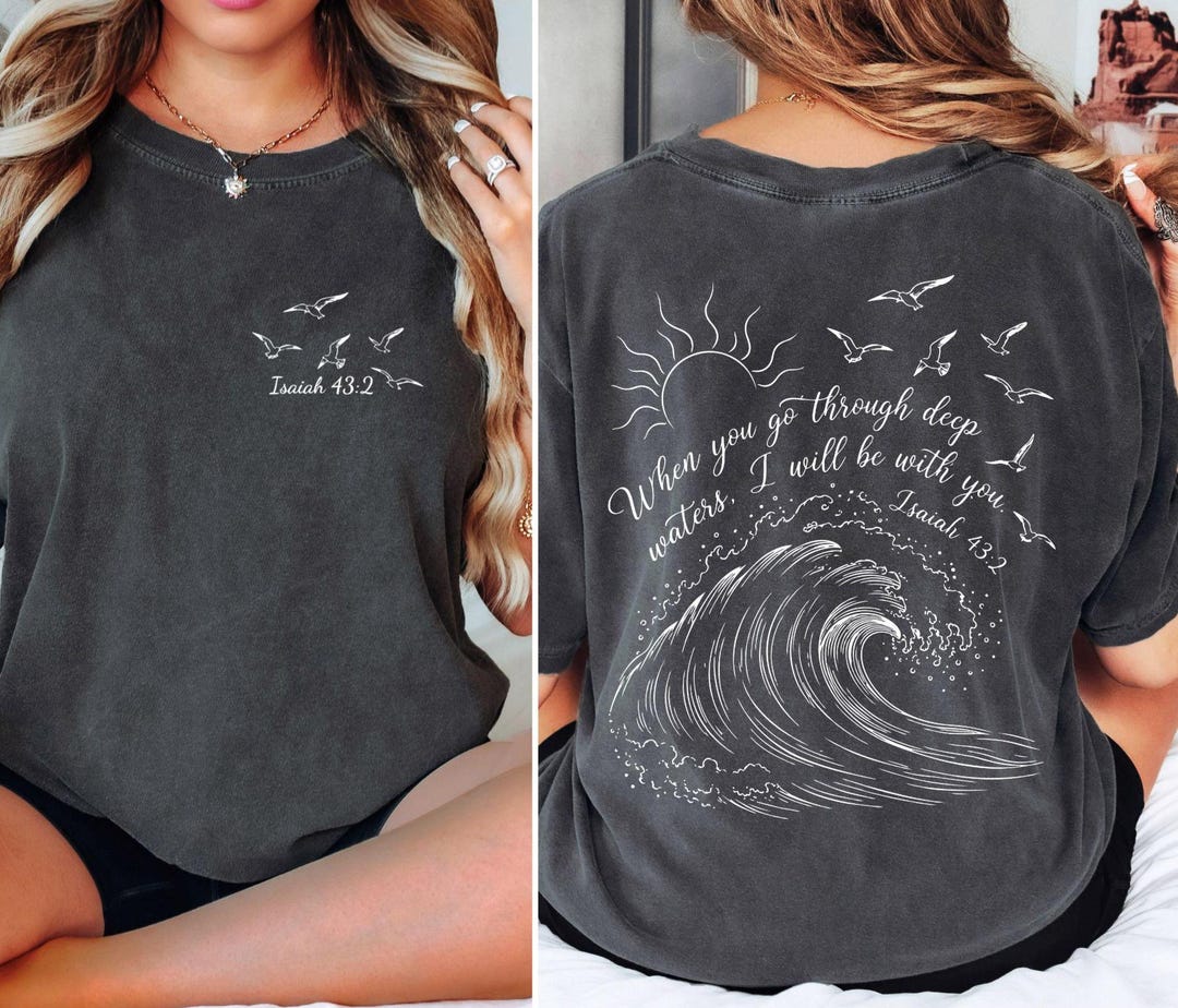 Christian Ocean Comfort Colors© Shirt - When You Go Through Deep Waters Gift