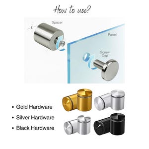 May include: How to use instructions for glass panel mounting hardware.  The image shows a silver spacer, a screw cap, and three sets of mounting hardware in gold, silver, and black.