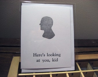 Here's looking at you Kid, Silhouette Letterpress Card ~ Handmade ~ FREE shipping within the US ~