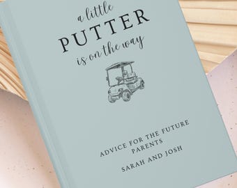 Putter babyshower gastenboek, een beetje putter is onderweg babyshower, gepersonaliseerde wensen voor baby, advies voor ouders op maat, inlogboek