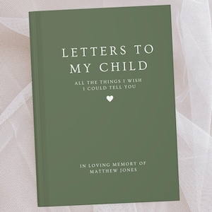 Letters to my Child Grief Journal, Loss of Baby Child Custom Notebook, Memorial Gift, Sympathy Remembrance Gift for Grieving Parents