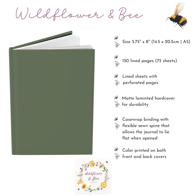 May include: A green journal with the text "Wildflower & Bee" and a bee illustration. The journal is 14.5 x 20.5cm and has 150 lined pages. It features a matte laminated hardcover and a casewrap binding.