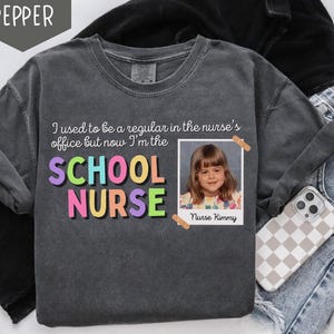 Comfort Colors Personalized School Nurse Shirt, Custom Photo School Nurse Teacher Tshirt, Back to School, Gift for Elementary School Nurse
