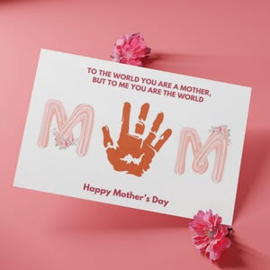 Pink Icing MOM Handprint Card | Floral Mother’s Day Printable | To Me You Are the World Quote | DIY Keepsake Gift for Mom