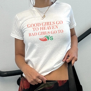 Good Girls Go to Heaven, Bad Girls Go to Chili&#39;s Baby Tee, Chili Pepper Y2K Tee, Gag Gift, Foodie Y2K Graphic Tee, Chilis Restaurant Y2K Tee