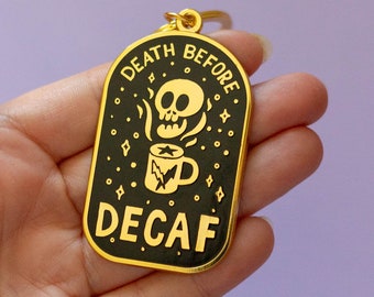 Death Before Decaf Key Chain - Coffee key ring - Caffeine key ring  - coffee lover - cute key ring - coffee gift - skull gift