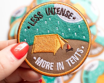 Less Intense, More In Tents Patch - camping patch - tent patch - outdoors gift -  outdoors patch - tent gift - adventure gift - camping gift