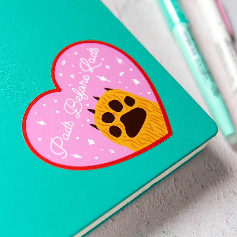 Pads Before Lads Large Vinyl Sticker animal sticker dog sticker planner sticker cute sticker cat sticker laptop sticker image 3