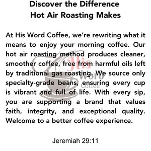 All-text brand story image with the His Word Coffee watermark logo. Headline reads Discover the Difference Hot Air Roasting Makes. A paragraph explains the brand's hot-air roasting method and commitment to specialty-grade beans, faith, and integrity. Ends with the Bible verse reference Jeremiah 29:11.