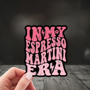 Trendy Martini Lover Aesthetic Sticker, Espresso Martini Sticker for Laptops, Espresso Martini Lover Gift Idea, In my Era Sticker Aesthetic