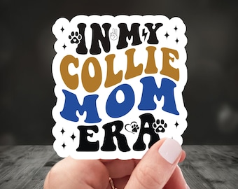 En mi época de mamá Collie, Mamá Border Collie, Regalo para mamá Collie, Regalos para Collie de pelo largo, Regalo para mamá de perros, Pegatina Collie, Regalos Border Collie, Regalo para amantes de las mascotas
