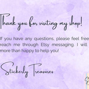 May include: A purple and white watercolor background with the text "Thank you for visiting my shop!" and "Stickerly Treasures". The text is in black and the background is a light purple with white watercolor splatters.